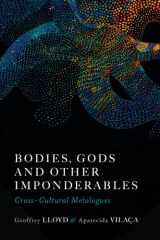 Bodies, Gods and Other Imponderables: Cross-Cultural Metalogues