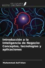 Introducción a la Inteligencia de Negocio: Conceptos, tecnologías y aplicaciones (Spanish Edition) cover image