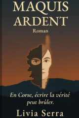 Maquis Ardent - Romance à suspense en Corse, quand la vérité brûle cover image