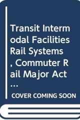 Transit intermodal facilities, rail systems, commuter rail, major activity center circulation systems, light rail, ferry systems, and rail maintenance cover image