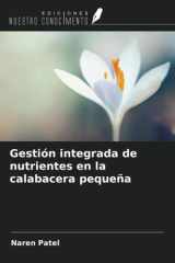 Gestión integrada de nutrientes en la calabacera pequeña (Spanish Edition) cover image