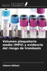 Volumen plaquetario medio (MPV) y evidencia del riesgo de trombosis (Spanish Edition) cover image