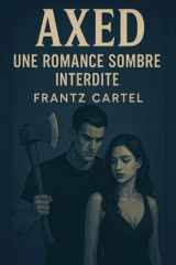 Axed - Une romance sombre interdite cover image