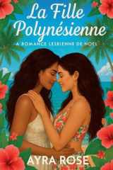 La Fille Polynésienne - Romance Lesbienne de Noël cover image