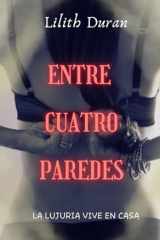 Entre Cuatro Paredes (Spanish Edition) cover image