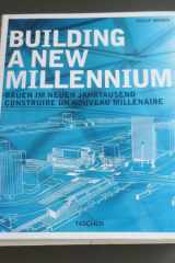 Building a new millennium: Bauen im neuen jahrtausend construire un nouveau millénaire cover image