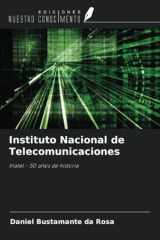 Instituto Nacional de Telecomunicaciones: Inatel - 50 años de historia (Spanish Edition) cover image