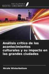 Análisis crítico de los acontecimientos culturales y su impacto en las grandes ciudades (Spanish Edition) cover image