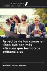 Aspectos de los cursos en línea que son más eficaces que los cursos presenciales (Spanish Edition) cover image