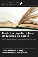 Medicina popular a base de hierbas en Egipto: Medicina alternativa y concepto de fitoterapia en Egipto (Spanish Edition) cover image