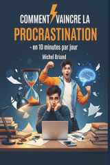 Comment vaincre la procrastination: en 10 minutes par jour (French Edition) cover image