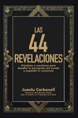 Las 44 Revelaciones: Principios y cuestiones para desafiar tu percepción del mundo y expandir tu conciencia (Spanish Edition) cover image