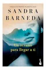 Un Océano para Llegar a Ti. Finalista Premio Planeta 2020 (Novela) / an Ocean to Reach You. Finalist for the Planeta Prize 2020 (a Novel) cover image