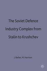 The Soviet defence industry complex from Stalin to Krushchev cover image
