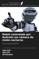 Robot controlado por Android con cámara de visión nocturna: Comunicación de red 3G (Spanish Edition) cover image