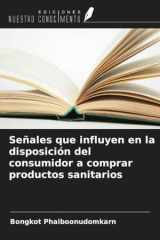 Señales que influyen en la disposición del consumidor a comprar productos sanitarios (Spanish Edition) cover image