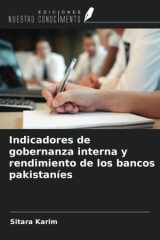 Indicadores de gobernanza interna y rendimiento de los bancos pakistaníes (Spanish Edition) cover image