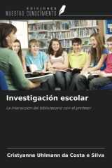 Investigación escolar: La interacción del bibliotecario con el profesor (Spanish Edition) cover image