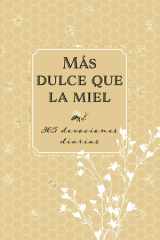 Más Dulce Que La Miel 365 Devociones Diarias cover image