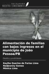 Alimentación de familias con bajos ingresos en el municipio de João Pessoa/PB: Desafíos y posibilidades (Spanish Edition) cover image