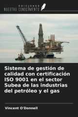 Sistema de gestión de calidad con certificación ISO 9001 en el sector Subea de las industrias del petróleo y el gas (Spanish Edition) cover image