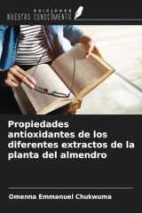 Propiedades antioxidantes de los diferentes extractos de la planta del almendro (Spanish Edition) cover image