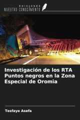 Investigación de los RTA Puntos negros en la Zona Especial de Oromia (Spanish Edition) cover image