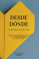 Desde Dónde Comunicas Transforma tu mensaje persuasivo en un mensaje integrativo, y vende "sin vender" (Copywriting y Ventas) cover image