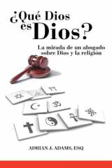 ¿Qué Dios Es Dios? La Mirada de un Abogado Sobre Dios y la Religión cover image