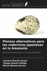 Piensos alternativos para las codornices japonesas en la Amazonia: Alimentación alternativa en el cultivo del algodón (Spanish Edition) cover image