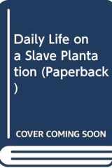 Daily life on a slave plantation cover image