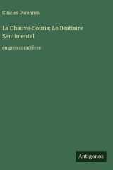 La Chauve-Souris; Le Bestiaire Sentimental - en gros caractères cover image