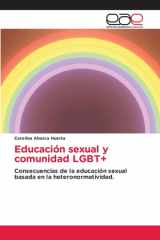 Educación sexual y comunidad LGBT+: Consecuencias de la educación sexual basada en la heteronormatividad. (Spanish Edition) cover image