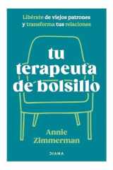 Tu Terapeuta de Bolsillo: Libérate de Viejos Patrones y Transforma Tu Vida / Your Pocket Therapist cover image