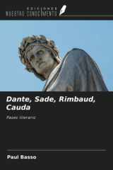 Dante, Sade, Rimbaud, Cauda: Paseo literario (Spanish Edition) cover image