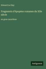 Fragments d'épopées romanes du XIIe siècle - en gros caractères cover image