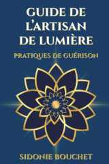 Guide de L'Artisan de Lumière - Pratiques de guérison cover image