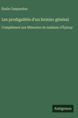 Les prodigalités d'un fermier général - Complément aux Mémoires de madame d'Épinay cover image