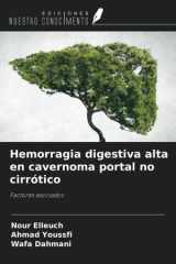 Hemorragia digestiva alta en cavernoma portal no cirrótico: Factores asociados (Spanish Edition) cover image