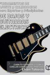 FUNDAMENTOS DE AJUSTE y CALIBRACION para Expertos y Principiantes DE BAJOS Y GUITARRAS ELECTRICAS cover image