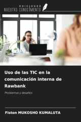 Uso de las TIC en la comunicación interna de Rawbank: Problemas y desafíos (Spanish Edition) cover image