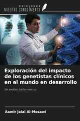 Exploración del impacto de los genetistas clínicos en el mundo en desarrollo: Un análisis bibliométrico (Spanish Edition) cover image