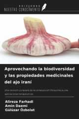 Aprovechando la biodiversidad y las propiedades medicinales del ajo iraní: Una revisión completa de la composición fitoquímica y las aplicaciones terapéuticas (Spanish Edition) cover image