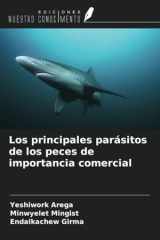 Los principales parásitos de los peces de importancia comercial (Spanish Edition) cover image