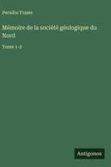 Mémoire de la société géologique du Nord - Tome 1-2 cover image