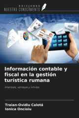 Información contable y fiscal en la gestión turística rumana: Intereses, ventajas y límites (Spanish Edition) cover image