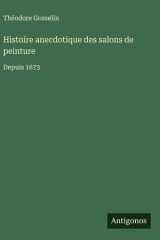 Histoire anecdotique des salons de peinture - Depuis 1673 cover image