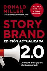 Storybrand 2.0 Edición Actualizada Clarifica Tu Mensaje Y Los Clientes Escucharán cover image