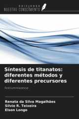 Síntesis de titanatos: diferentes métodos y diferentes precursores: Fotoluminiscencia (Spanish Edition) cover image