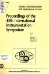 Proceedings of the 45th International Instrumentation Symposium: presented at: Hilton Hotel, Albuquerque, NM, 2-6 May 1999 cover image